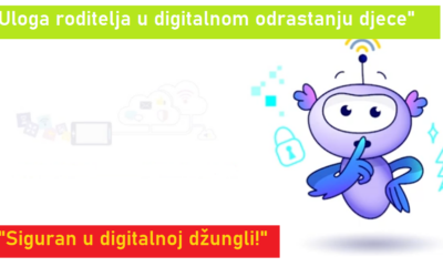 Radionice “Siguran u digitalnoj džungli!” i “Uloga roditelja u digitalnom odrastanju djece”